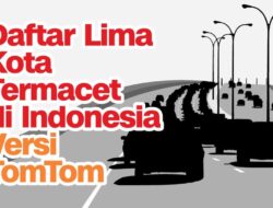 Top 5 Kota Paling Macet di Indonesia Versi TomTom