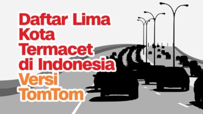 Top 5 Kota Paling Macet di Indonesia Versi TomTom