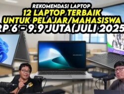 Pilihan Laptop Terbaik 6-9.9 Juta Rupiah untuk Sekolah/Kuliah 2025
